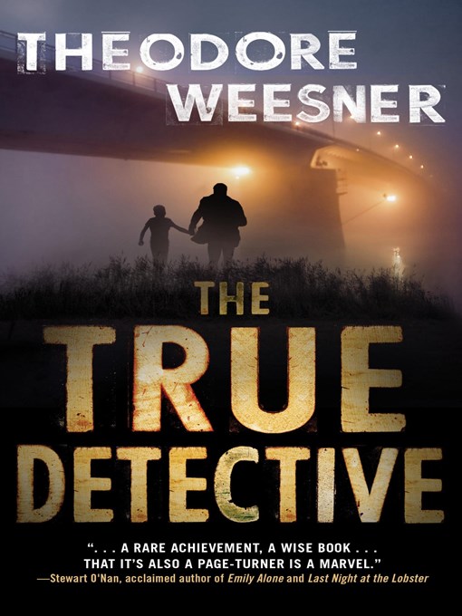 Title details for The True Detective by Theodore Weesner - Available